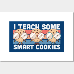 I Teach Some Smart Cookies | Cute Teacher Graphic Posters and Art